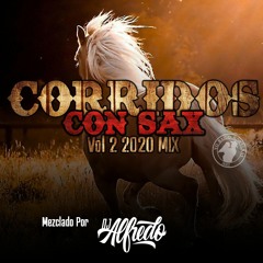 Corridos Con Sax VOL 2 Mix 2020 Dj Alfredo