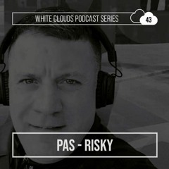 White Clouds Podcast Series #043 PAS - RISKY