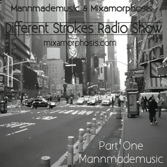 Different Strokes - Show 3 - Part 1 Mannmademusic