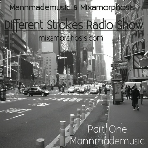 Different Strokes - Show 3 - Part 1 Mannmademusic