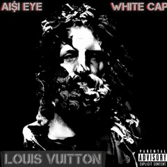Louis Vuitton (feat.AI$I EYE)