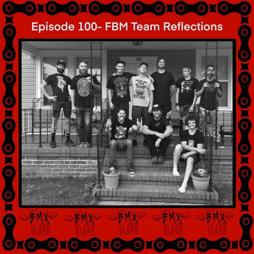 Ep. 100 - FBM Team Reflections