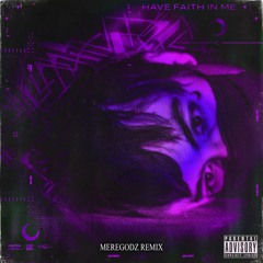 MOONBOY - HAVE FAITH IN ME (Meregodz Remix)