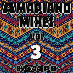 AMAPIANO MIX VOL 3