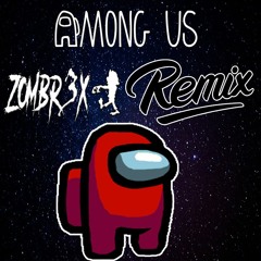 Among Us Theme Song (Dubstep Remix) - Zombr3x