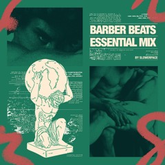 Barber Beats Essential Mix by slowerpace 音楽
