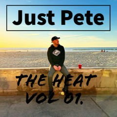 Just Pete - The Heat Vol 01.