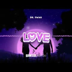 Dr. SWAG - LOVE (BARTIX Bootleg) 2022