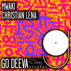 Christian Lena "Mwaki" (Out On Go Deeva Records Classy)