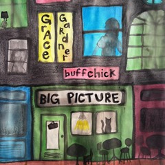 Big Picture (with buffchick)