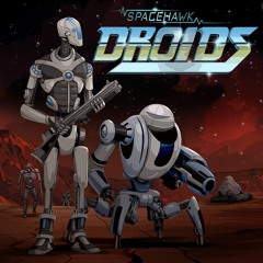Spacehawk - Droids