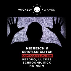 Niereich, Cristian Glitch - Compulsive Action (Schroomp Remix) [Wicked Waves Recordings]