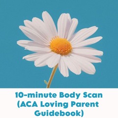 10-minute Body Scan (ACA LPG) by Nina