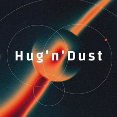 Hug'n'Dust - (original mix) Free DL