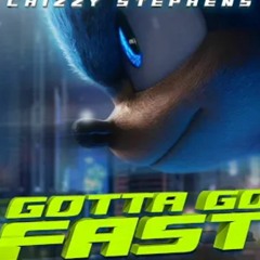 Gotta Go Fast (Scrapped Sonic Movie Song)