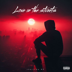Love in the Streets (prod. Bapop)