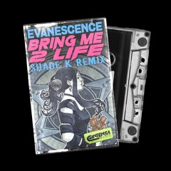 Bring Me To Life (Shade K Remix) [Ya disponible]
