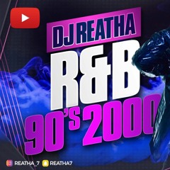 PODCAST R&B 90s & 2000s MIXED BY DJ REATHA
