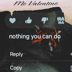 Mo Valentino - Nothing You Can Do