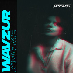 Wavzur - King Me [OUT NOW]