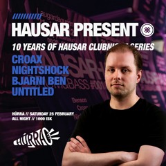 10 Years of Hausar club series Part 001 - Croax B2B Bjarni Ben