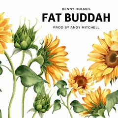 Fat Buddah prod by Andy Mitchell