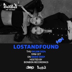 BonBon and Friends - LostandFound @ Radio Deep 06 Jun 2024