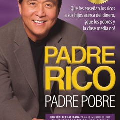[Read] Online Padre Rico, Padre Pobre (Ed. 25 aniv) BY : Robert T. Kiyosaki