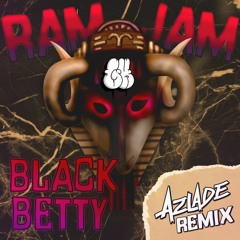 Ram Jam - Black Betty (Azlade Remix)