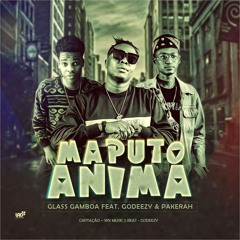 Glass Gamboa feat. Godeezy & Putoh Pakerah - Maputo Anima