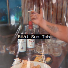 Baat Sun Toh (DEMO)