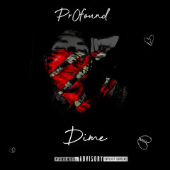 Pr0found-Dime(prod.Gloomy.44)