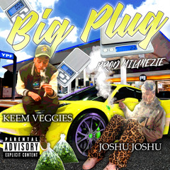 Big Plug ft. Joshu Joshu prod. Milanezie