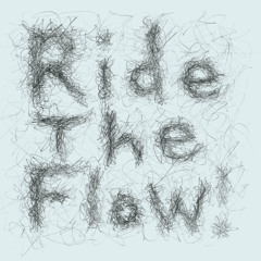 Ride the Flow (2023 Edit)
