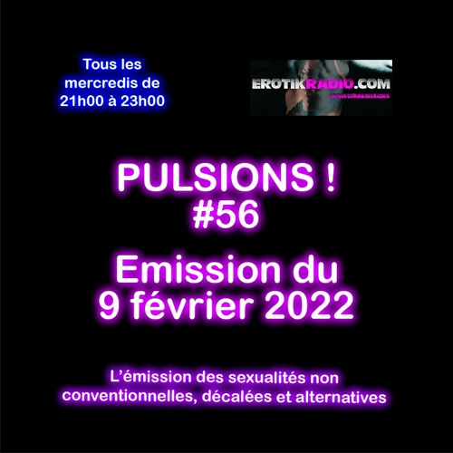 PULSIONS ! Émission #56 du 9 février 2022