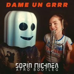 FANTOMEL x KATE LINN - DAME UN GRR ( SORIN MICHNEA AFRO BOOTLEG)