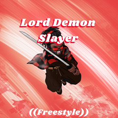 LordDemon Slayer (Freestylee)[Prod.Kevin Katana]
