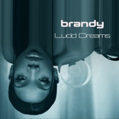 Brandy - Lucid Dreams (Slowed + Reverb)