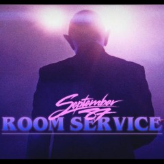 September 87 - Room Service (Original Mix)