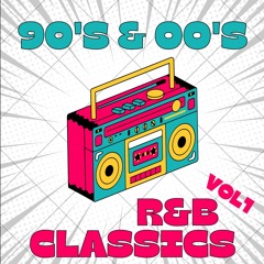 THE BEST OF 90'S & 00'S R&B CLASSICS VOL 1