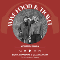 Ep. 2483 Silvia Imparato and Gaia Marano | Wine, Food & Travel with Marc Millon
