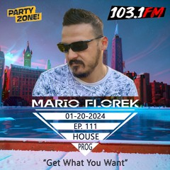 Party Zone 01-20-2024 EP 111 Get What You Want