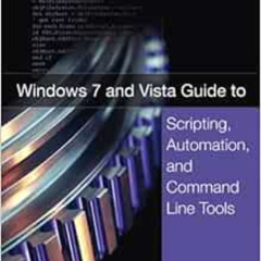 DOWNLOAD PDF 💑 Windows 7 and Vista Guide to Scripting, Automation, and Command Line