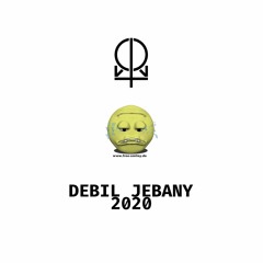 DEBIL JEBANY 2020