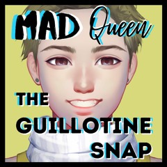 The Guillotine Snap (Official Single)