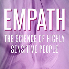 [Download] EBOOK 📋 Empath: The Science of Highly Sensitive People – Master Your Pers