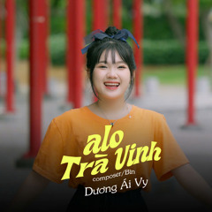 Alo Trà Vinh (Lo-Fi)