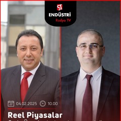 İsmail Çoban - Çetin Ünsalan ile Reel Piyasalar