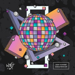 Josh Hunter - Discotech [Wh0 Plays]