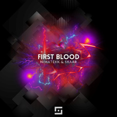 NIMATEKK & SkaaR - First Blood (Original Mix)